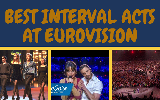 "Best Interval Acts At Eurovision" written in orange font on a blue background with pictures of three acts below